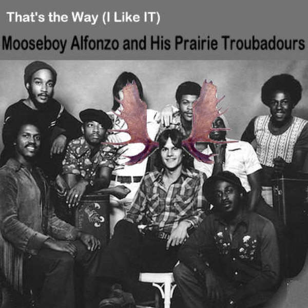 Mooseboy Alfonzo - That's the Way (I Like
                IT)